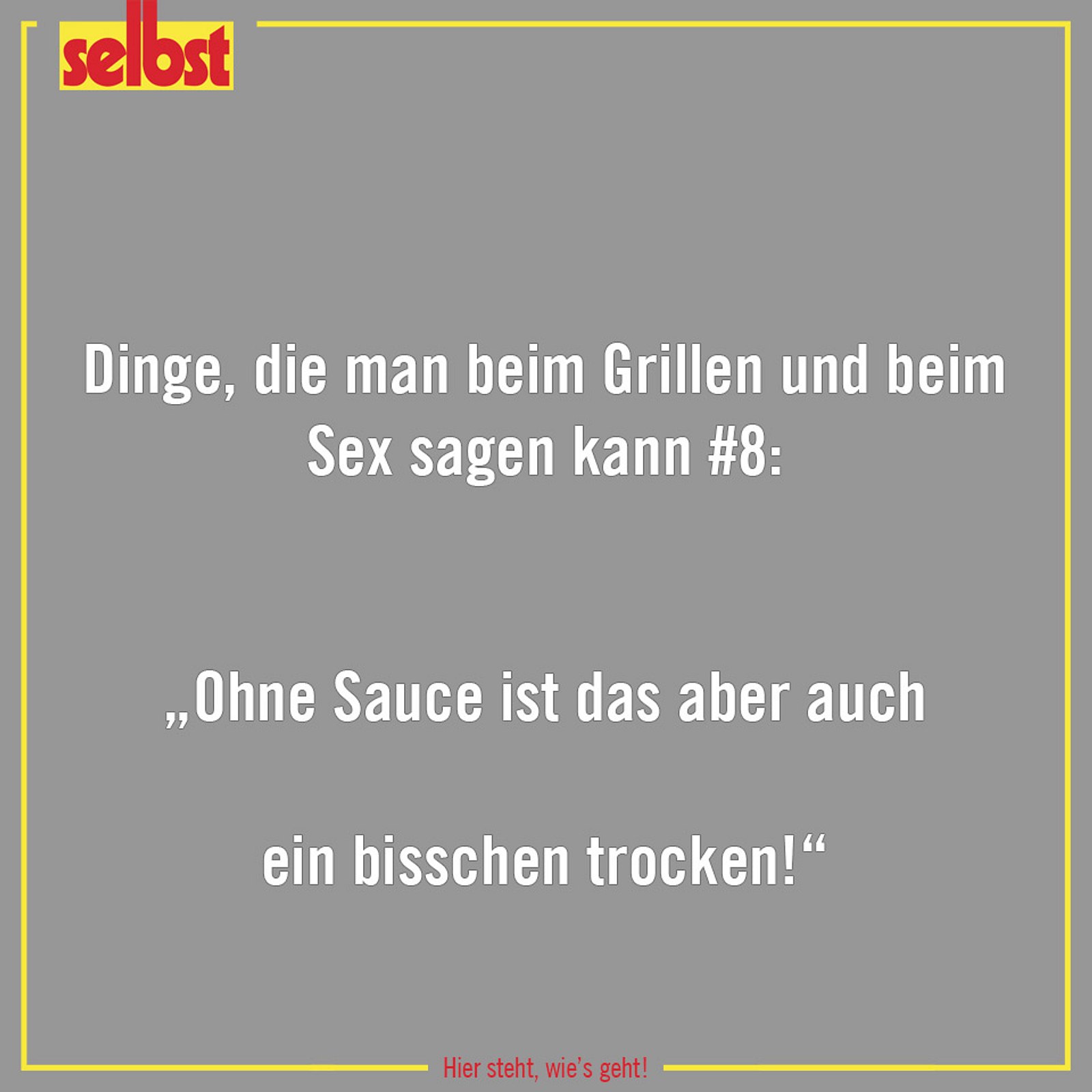 Diese Grillsprüche für Männer machen Appetit Sprüche, die Männer beim